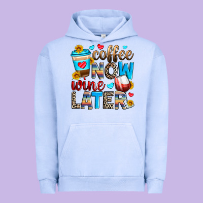 Coffee Now Wine Later Urban Hoodie Designed By Zillion Design Studio