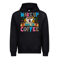 Wake Up And Smell The Coffee Urban Hoodie | Teevron