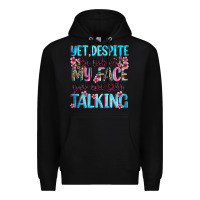 Black yet,despite the look on my face you are still talk Premium Hoodie - Zillion Design Studio