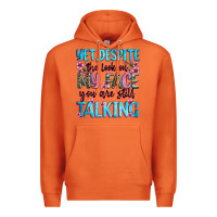 Carrot yet,despite the look on my face you are still talk Premium Hoodie - Zillion Design Studio