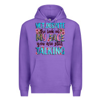 Purple yet,despite the look on my face you are still talk Premium Hoodie - Zillion Design Studio