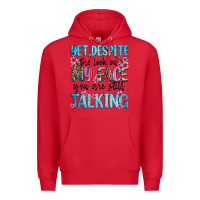 Red yet,despite the look on my face you are still talk Premium Hoodie - Zillion Design Studio