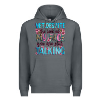 Rock yet,despite the look on my face you are still talk Premium Hoodie - Zillion Design Studio
