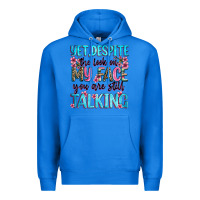 True Royal yet,despite the look on my face you are still talk Premium Hoodie - Zillion Design Studio