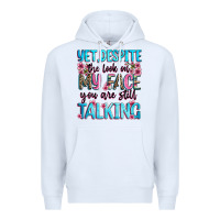 White yet,despite the look on my face you are still talk Premium Hoodie - Zillion Design Studio