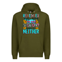 Army Green remember when i asked for your opinion Premium Hoodie - Zillion Design Studio
