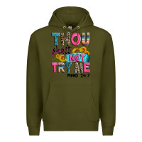 Army Green thou shalt not try me mood 24 7 Premium Hoodie - Zillion Design Studio