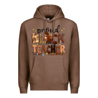 Chestnut proud black teacher Premium Hoodie - Zillion Design Studio