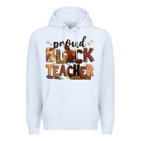 White proud black teacher Premium Hoodie - Zillion Design Studio