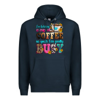 Navy i'm holding a cup of coffee so yeah i'm pretty bus Premium Hoodie - Zillion Design Studio