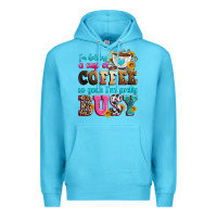 Ocean Blue i'm holding a cup of coffee so yeah i'm pretty bus Premium Hoodie - Zillion Design Studio