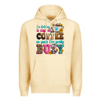Pina Colada i'm holding a cup of coffee so yeah i'm pretty bus Premium Hoodie - Zillion Design Studio