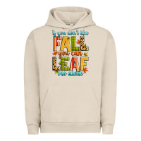 Pigment French Oak if you don't like fall you can leaf me alone Urban Hoodie - Zillion Design Studio