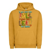 Pigment Peanut Butter if you don't like fall you can leaf me alone Urban Hoodie - Zillion Design Studio
