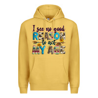 Antique Gold i see no good reason to act my age Premium Hoodie - Zillion Design Studio