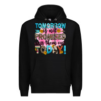 Black tomorrow is not promised cuss them out today! Premium Hoodie - Zillion Design Studio