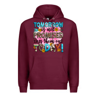 Burgundy tomorrow is not promised cuss them out today! Premium Hoodie - Zillion Design Studio