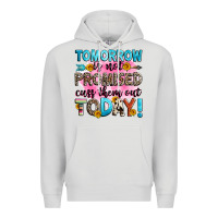 Dove Grey tomorrow is not promised cuss them out today! Premium Hoodie - Zillion Design Studio