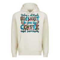 Oatmeal Heather today's attitude brought to you by coffee and sarc Premium Hoodie - Zillion Design Studio