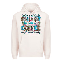 Pale Pink today's attitude brought to you by coffee and sarc Premium Hoodie - Zillion Design Studio
