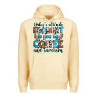 Pina Colada today's attitude brought to you by coffee and sarc Premium Hoodie - Zillion Design Studio