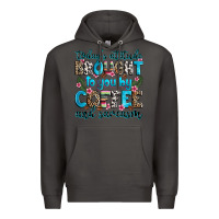 Smoke today's attitude brought to you by coffee and sarc Premium Hoodie - Zillion Design Studio