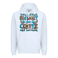 White today's attitude brought to you by coffee and sarc Premium Hoodie - Zillion Design Studio