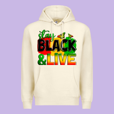 Stay Black And Live Premium Hoodie Designed By Zillion Design Studio