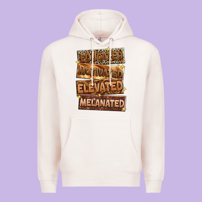 Educated Motivated Elevated Melanated Premium Hoodie Designed By Zillion Design Studio