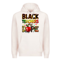 Pale Pink black teachers are dope Premium Hoodie - Zillion Design Studio