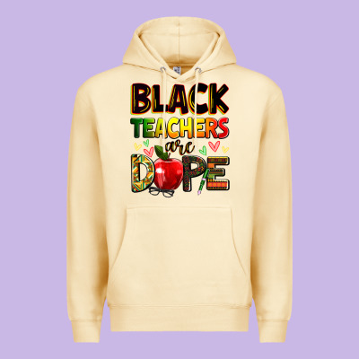 Black Teachers Are Dope Premium Hoodie Designed By Zillion Design Studio