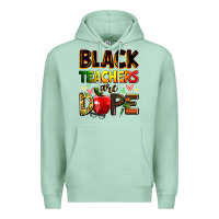 Seafoam black teachers are dope Premium Hoodie - Zillion Design Studio