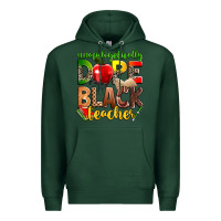 Sports Green unapologetically dope black teacher Premium Hoodie - Zillion Design Studio