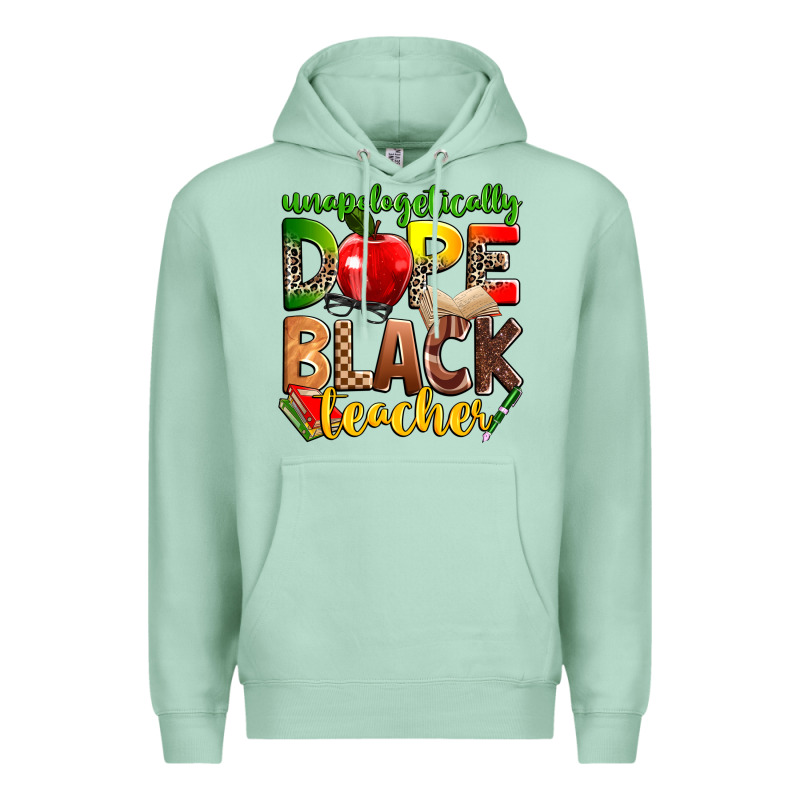Unapologetically Dope Black Teacher Premium Hoodie by Zillion Design Studio | Teevron