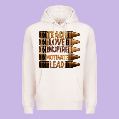Teach Love Inspire Motivate Lead Premium Hoodie Designed By Zillion Design Studio