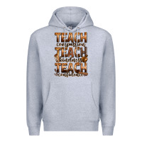Heather Grey teach compassion teach kindness teach confidence Premium Hoodie - Zillion Design Studio
