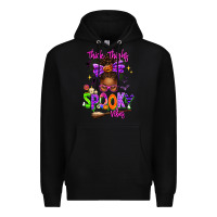Black Thick Thighs Spooky Vibes Premium Hoodie - texasbilliewilder
