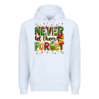 White never let them forget Premium Hoodie - Zillion Design Studio