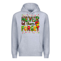Heather Grey never let them forget Premium Hoodie - Zillion Design Studio