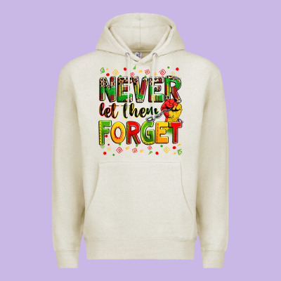 Never Let Them Forget Premium Hoodie Designed By Zillion Design Studio