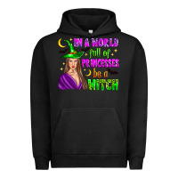 Pigment Black in a world full of princesses be a witch Urban Hoodie - Zillion Design Studio
