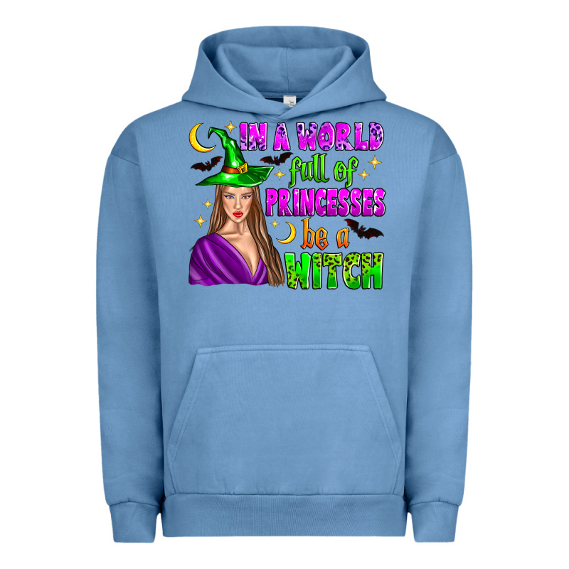 In A World Full Of Princesses Be A Witch Urban Hoodie by Zillion Design Studio | Teevron