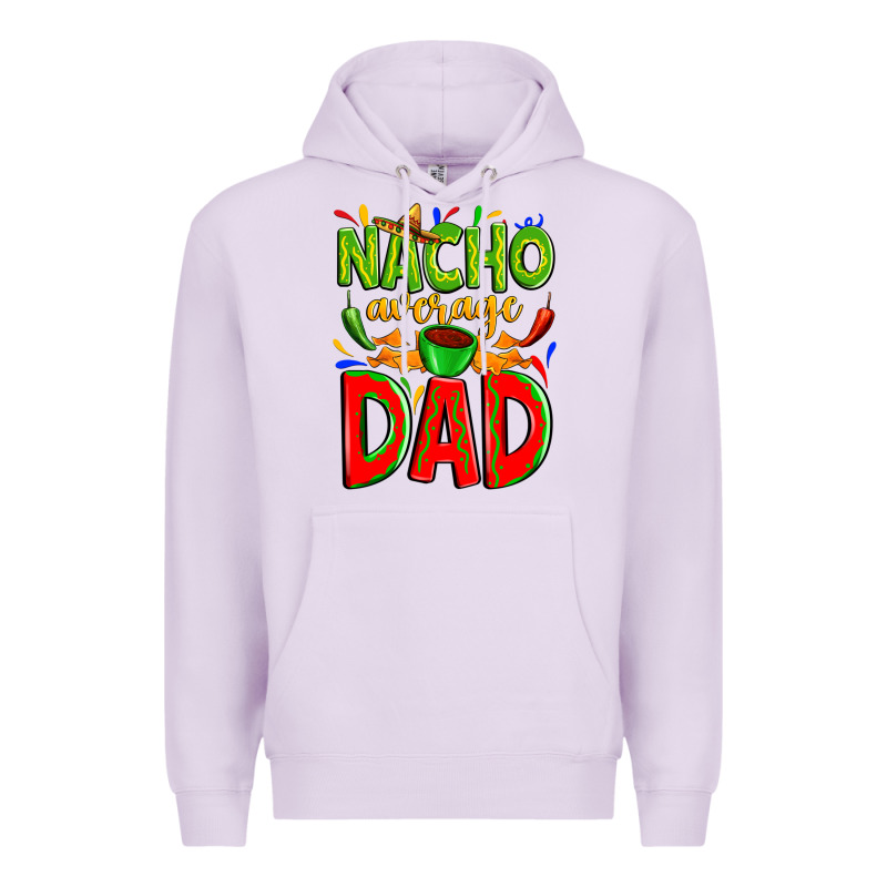 Nacho Average Dad Premium Hoodie by Zillion Design Studio | Teevron
