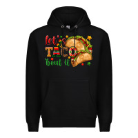 Black Let's Taco 'Bout It Premium Hoodie - texasbilliewilder