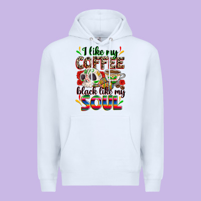 I Like My Coffee Black Like My Soul Premium Hoodie Designed By Zillion Design Studio