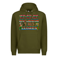Army Green Ay Ay Ay Ay Canta y No Llores Premium Hoodie - texasbilliewilder