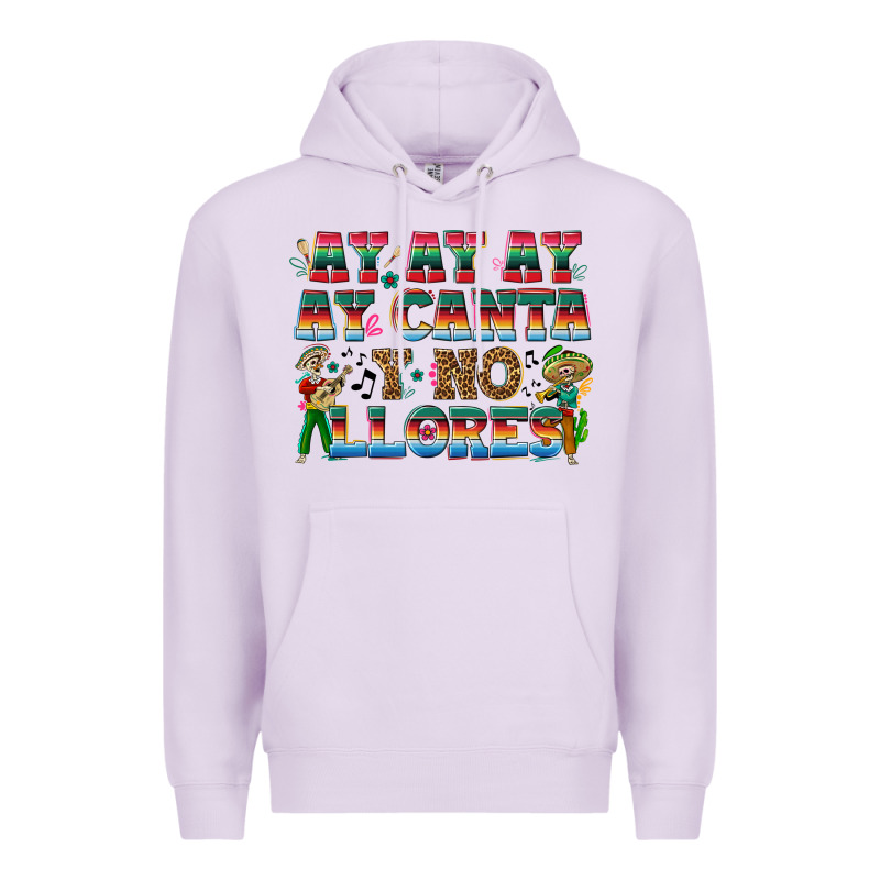 Ay Ay Ay Ay Canta Y No Llores Premium Hoodie by texasbilliewilder | Teevron