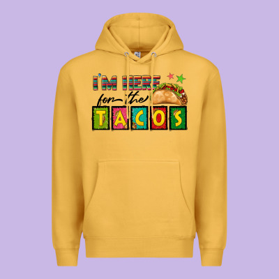 I'm Here For The Tacos Premium Hoodie Designed By Texasbilliewilder