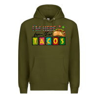 Army Green I'm Here For The Tacos Premium Hoodie - texasbilliewilder