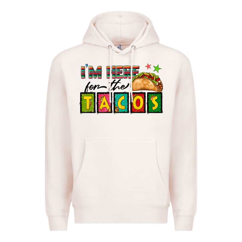 I'm Here For The Tacos Premium Hoodie by texasbilliewilder | Teevron